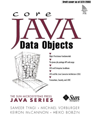 Core Java Data Objects - Tyagi, Sameer, and Vorburger, Michael, and McCannon, Keiron