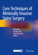 Core Techniques of Minimally Invasive Spine Surgery