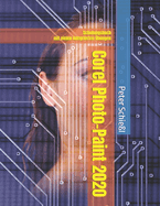Corel Photo-Paint 2020 - Schulungsbuch mit vielen integrierten bungen