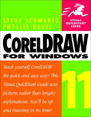 CorelDRAW 11 for Windows: Visual QuickStart Guide - Schwartz, Steve, and Davis, Phyllis