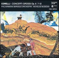 Corelli: Concerti Grossi, Op. 6/7-12 - Nicholas McGegan (harpsichord); Philharmonia Baroque Orchestra; Nicholas McGegan (conductor)