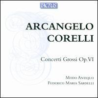 Corelli: Concerto Grossi, Op. VI - Modo Antiquo; Federico Maria Sardelli (conductor)