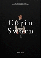 Corin Sworn: Silent Sticks