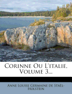 Corinne Ou L'italie, Volume 3...