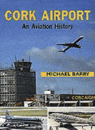 Cork airport : an aviation history