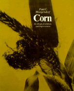Corn: Its Origin, Evolution and Improvement