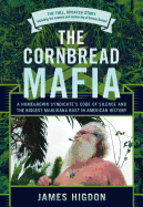 Cornbread Mafia, The, Updated