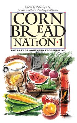 Cornbread Nation 1: The Best of Southern Food Writing - Egerton, John (Editor)