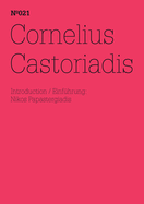 Cornelius Castoriadis: Einfuhrung: Nikos Papastergiadis