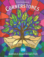 Cornerstones: 200 Questions and Answers to Learn Truth