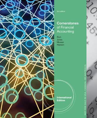 Cornerstones of Financial Accounting, International Edition (with 10K Report) - Hansen, Don, and Mowen, Maryanne, and Rich, Jay