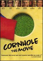 Cornhole: The Movie - Timothy Clarke