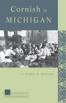 Cornish in Michigan - Magnaghi, Russell M