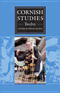 Cornish Studies Volume 12: Cornish Studies: Twelve Volume 12