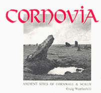 Cornovia: Ancient Sites of Cornwall and Scilly
