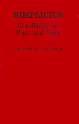 Corollaries on Place and Time - Simplicius, and Urmson, J O (Translated by)