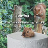 Corona ... Eine Pandemie tierisch gut erklrt