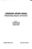 Coronary artery spasm pathophysiology, diagnosis, and treatment