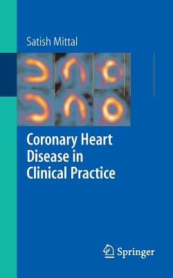 Coronary Heart Disease in Clinical Practice - Mittal, Satish