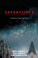 Coronavirus and the Leadership of the Christian Church: A Sacred Trust Broken