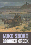 Coroner Creek - Short, Luke