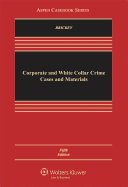 Corporate and White Collar Crime: Cases and Materials