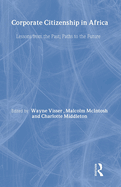 Corporate Citizenship in Africa: A special theme issue of The Journal of Corporate Citizenship (Issue 18)