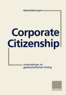 Corporate Citizenship: Unternehmen Im Gesellschaftlichen Dialog