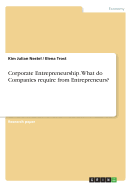 Corporate Entrepreneurship. What Do Companies Require from Entrepreneurs?