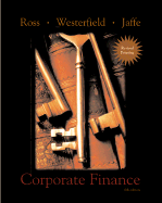 Corporate Finance 2nd Revised Printing + Standard & Poor's Educational Version of Market Insight + Ethics in Finance Powerweb - Ross, Stephen A, Professor, and Westerfield, Randolph, and Jaffe, Jeffrey