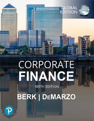 Corporate Finance, Global Edition - Berk, Jonathan, and DeMarzo, Peter