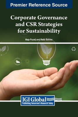 Corporate Governance and Csr Strategies for Sustainability - Pucelj, Maja (Editor), and Bohinc, Rado (Editor)