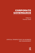 Corporate Governance: Critical Perspectives Set: Critical Perspectives on Business and Management