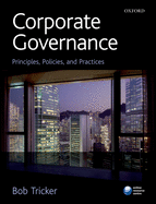 Corporate Governance: Principles, Policies, and Practices