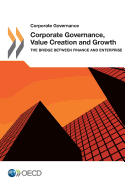 Corporate Governance, Value Creation and Growth: The Bridge Between Finance and Enterprise