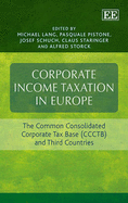 Corporate Income Taxation in Europe: The Common Consolidated Corporate Tax Base (CCCTB) and Third Countries