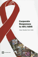 Corporate Responses to HIV/AIDS: Case Studies from India