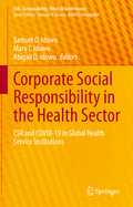 Corporate Social Responsibility in the Health Sector: Csr and Covid-19 in Global Health Service Institutions