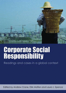 Corporate Social Responsibility: Readings and Cases in a Global Context