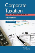 Corporate Taxation: Structure, Functions, and Flaws