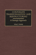 Corporate Transformation and Restructuring: A Strategic Approach