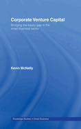 Corporate Venture Capital: Bridging the Equity Gap in the Small Business Sector