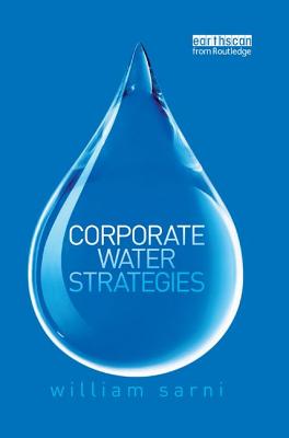 Corporate Water Strategies - Sarni, William