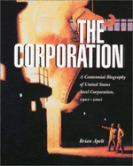 Corporation: A Centennial Biography of United States Steel Corporation, 1901-2001