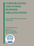 Corporations and Other Business Organizations: Statutes, Rules, Materials, and Forms, 2021