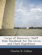 Corps of Discovery: Staff Ride Handbook for the Lewis and Clark Expedition