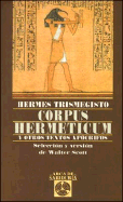Corpus Hermeticum y Otros Textos Apocrif