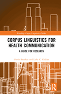 Corpus Linguistics for Health Communication: A Guide for Research