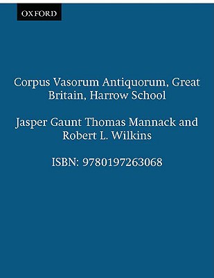 Corpus Vasorum Antiquorum - Gaunt, Jasper (Editor), and Mannack, Thomas, and Wilkins, Robert L (Photographer)