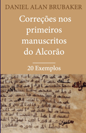 Corre??es nos Primeiros Manuscritos do Alcor?o: 20 Exemplos